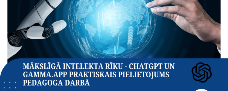 Mākslīgā intelekta rīku – ChatGPT un Gamma.app praktiskais pielietojums pedagoga darbā