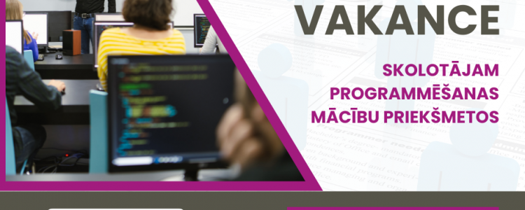 Darba vakance skolotājam programmēšanas mācību priekšmetos!