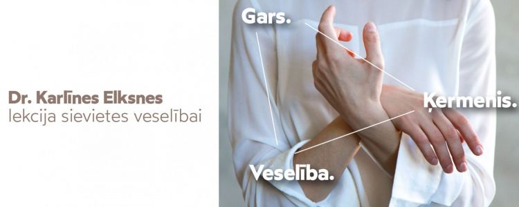 Dr. Karlīnes Elksnes lekcija sievietes veselībai.